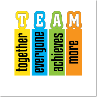 TEAM (together everyone achieves more) Posters and Art